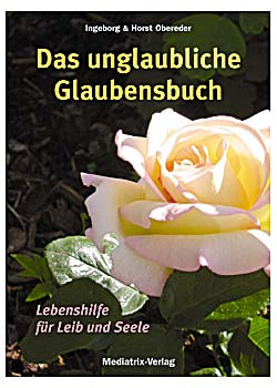 DAS UNGLAUBLICHE GLAUBENSBUCH