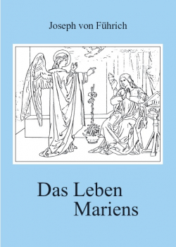 DAS LEBEN MARIENS