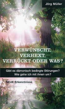 VERWÜNSCHT, VERHEXT, VERRÜCKT ODER WAS?