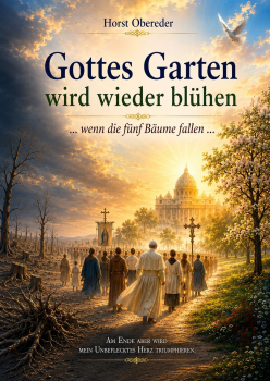 GOTTES GARTEN WIRD WIEDER BLÜHEN