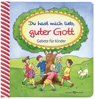 DU HAST MICH LIEB GUTER GOTT