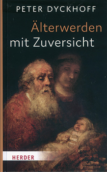 ÄLTER WERDEN MIT ZUVERSICHT