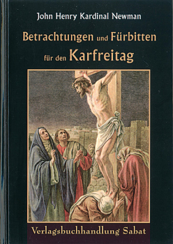 BETRACHTUNGEN UND FÜRBITTEN FÜR DEN KARFREITAG