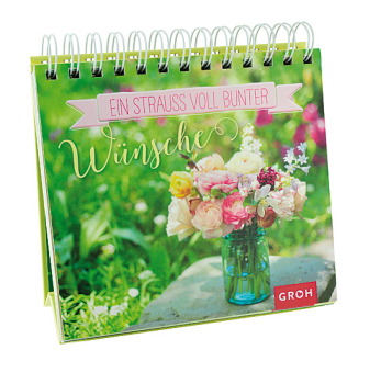 KALENDER EIN STRAUSS VOLLER BUNTER WÜNSCHE