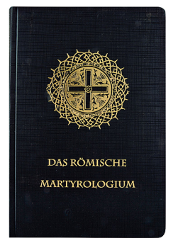 DAS RÖMISCHE MARTYROLOGIUM