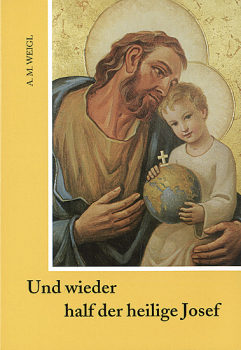 UND WIEDER HALF DER HEILIGE JOSEF