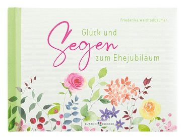 GLÜCK UND SEGEN ZUM EHEJUBILÄUM