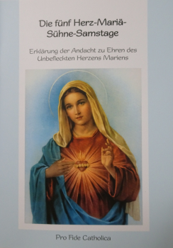 DIE FÜNF HERZ-MARIÄ-SÜHNE-SAMSTAGE