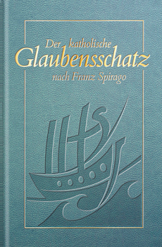 DER KATHOLISCHE GLAUBENSSCHATZ