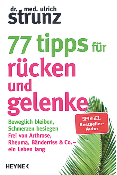 77 TIPPS FÜR RÜCKEN UND GELENKE