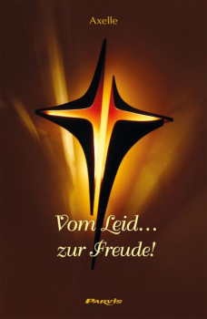 VOM LEID ZUR FREUDE