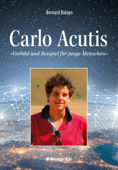 CARLOS ACUTIS Vorbild und Beispiel für junge Menschen