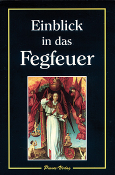 EINBLICK IN DAS FEGEFEUER