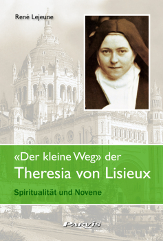 DER KLEINE WEG DER THERESIA VON LISIEUX