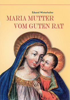 MARIA MUTTER VOM GUTEN RAT