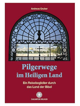 PILGERWEG IM HEILIGEN LAND