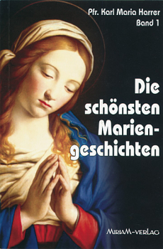 DIE SCHÖNSTEN MARIENGESCHICHTEN Band 1
