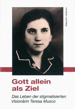 GOTT ALLEIN ALS ZIEL GENÜGT- TERESA MUSCO