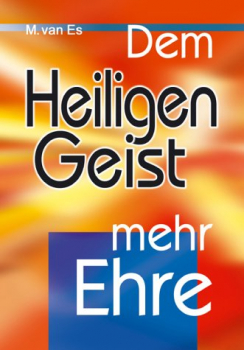 DEM HEILIGEN GEIST MEHR EHRE