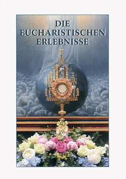 DIE EUCHARISTISCHEN ERLEBNISSE