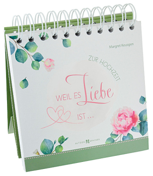 WEIL ES LIEBE IST STEHKALENDER