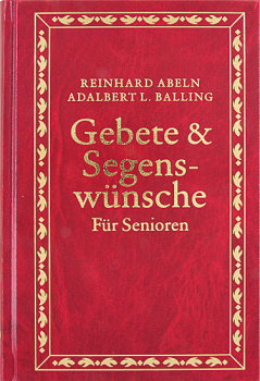 GEBETE UND SEGENSWÜNSCHE FÜR SENIOREN
