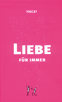 YOUCAT LIEBE FÜR IMMER