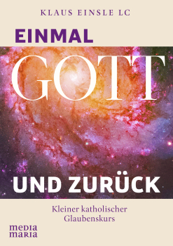 EINMAL GOTT UND ZURÜCK