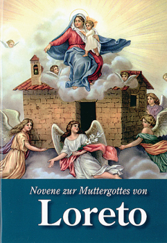 NOVENE ZUR MUTTERGOTTES VON LORETO