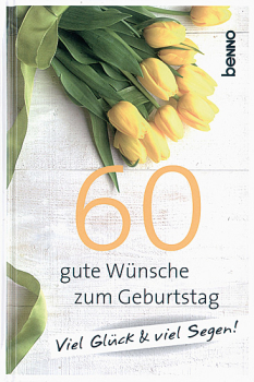60 GUTE WÜNSCHE ZUM GEBURTSTAG
