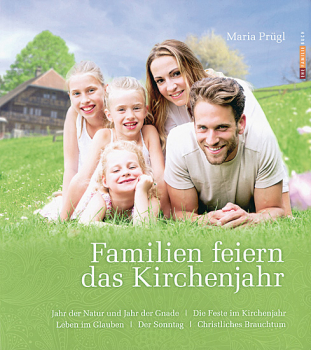 FAMILIEN FEIERN DAS KIRCHENJAHR