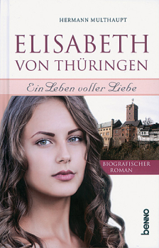 ELISABETH VON THÜRINGEN Ein Leben voller Liebe