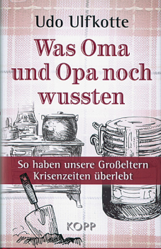 WAS OMA UND OPA NOCH WUSSTEN
