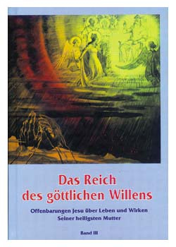 DAS REICH DES GÖTTLICHEN WILLENS Band III