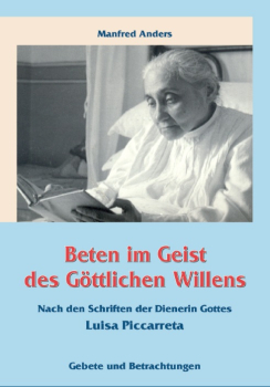 BETEN IM GEIST DES GÖTTLICHEN WILLENS Piccarreta