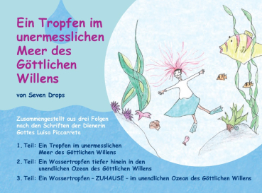 EIN TROPFEN IM UNERMESSLICHEN MEER DES GÖTTLICHEN WILLENS