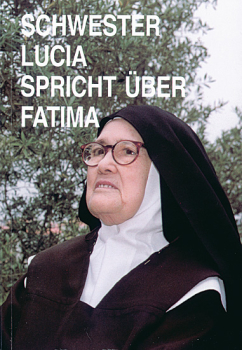 SCHWESTER LUCIA SPRICHT ÜBER FATIMA