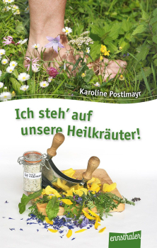 ICH STEH AUF UNSERE HEILKRÄUTER