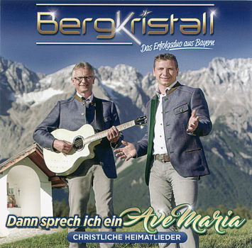 BERGKRISTALL Ave Maria