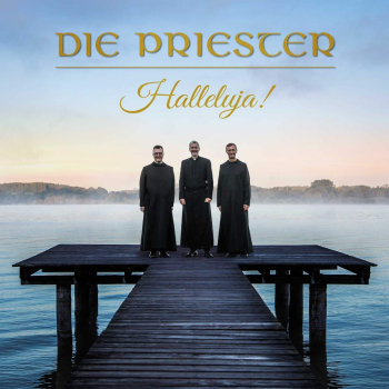 DIE PRIESTER HALLELUJA!