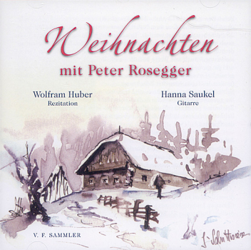 WEIHNACHTEN MIT PETER ROSEGGER