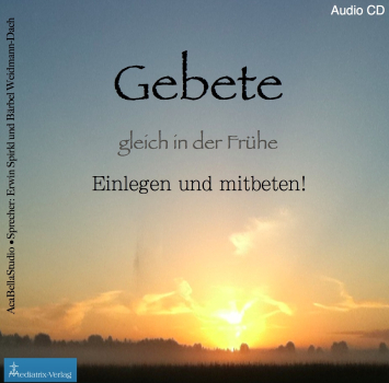 GEBETE GLEICH IN DER FRÜHE