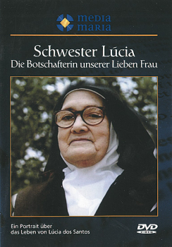 SCHWESTER LUCIA Botschafterin unserer lb Frau