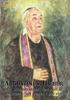 SEGENSPFARRER AGUSTINUS HIEBER