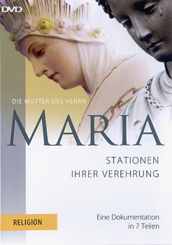 MARIA STATIONEN IHRER VEREHRUNG