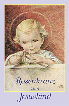 ROSENKRANZ ZUM JESUSKIND