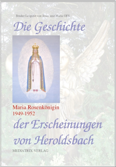 DIE GESCHICHTE DER ERSCHEINUNGEN IN HEROLDSBACH