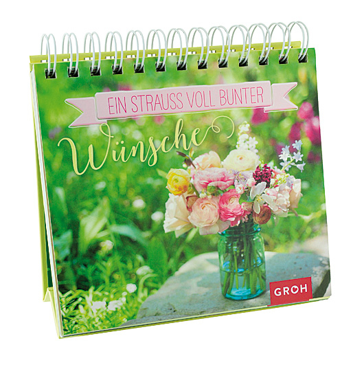 KALENDER EIN STRAUSS VOLLER BUNTER WÜNSCHE