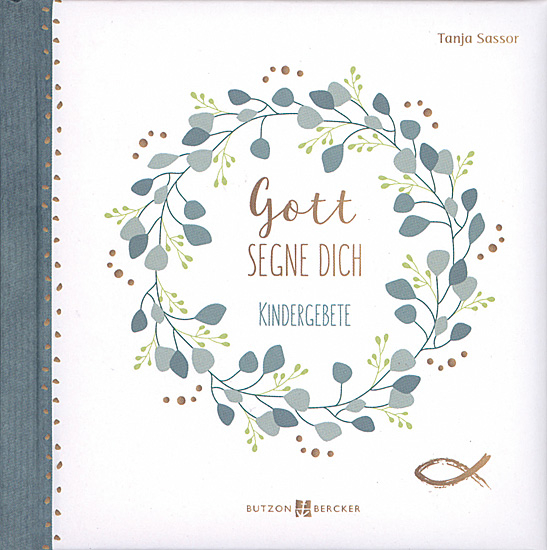 GOTT SEGNE DICH KINDERGEBETE