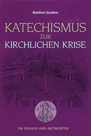 KATECHISMUS ZUR KIRCHLICHEN KRISE